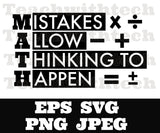 Math Mistakes Allow Thinking to Happen SVG PNG eps jpeg Classroom math T shirt design, math teacher silhouette cameo glowforge Download