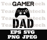 Gamer DAD SVG PNG jpeg, Father Svg, Father’s Day Svg, Dad Quote, Dad Designs Cricut Cut Files Silhouette T shirt Daddy Svg Dads Shirt hoodie